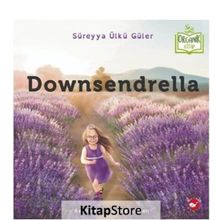 Downsendrella / Süreyya Ülkü Güler / Beyaz Balina Yayınları