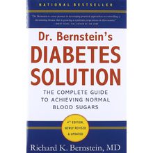 Dr Bernstein's Diabetes Solution: A Complete Guide To Achieving Normal Blood Sugars, 4th Edition