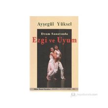 Dram Sanatında Ezgi ve Uyum - Ayşegül Yüksel