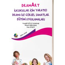 Dramart İlkokullar İçin Yaratıcı Drama İle Görsel Sanatlar Eğitimi Uygulamaları Eğiten Kitap Yayınları