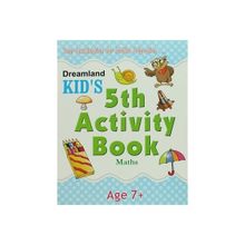 Dreamland Kid’s 5 th Activity Book Maths 7 - Shweta Shilpa