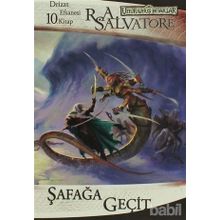 DRIZZT EFSANESI - 10 ŞAFAĞA GEÇİT - R. A. SALVATORE