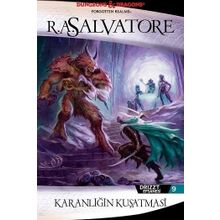 DRIZZT EFSANESI 9. KITAP KARANLIĞIN KUŞATMASI - R. A. SALVATORE
