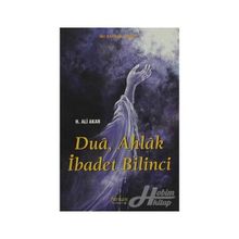 DUA AHLAK İBADET BILINCI - H. ALI AKAR