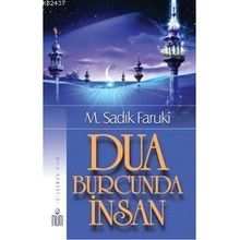 DUA BURCUNDA İNSAN - M. SADIK FARUKÎ