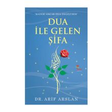 DUA İLE GELEN ŞIFA - ARIF ARSLAN