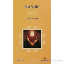 DUA NEDIR? - AYHAN TEKİNEŞ
