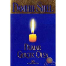 DUALAR GERÇEK OLSA - DANIELLE STEEL