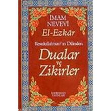 DUALAR VE ZIKIRLER - EL- EZKAR RESULLAH'IN DILINDE - İMAM NEVEVI;ABDÜLVEHHAB ÖZTÜRK
