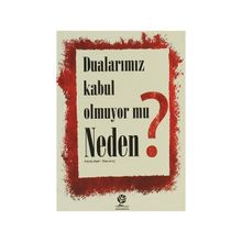 Dualarımız Kabul Olmuyor mu Neden? - Abdullah Sevinç