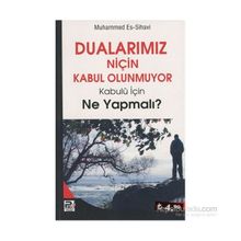 DUALARIMIZ NİÇİN KABUL OLUNMUYOR KABULÜ İÇİN NE YAPMALI? - MECDI MUHAMMED EŞ-ŞİHAVİ