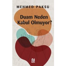 Duam Neden Kabul Olmuyor - Mehmed Paksu - Nesil Yayınları