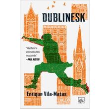 Dublinesk - Enrique Vila Matas
