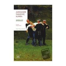 Düello - Aleksandr İvanoviç Kuprin