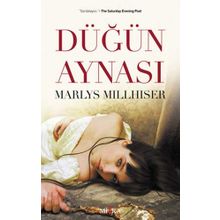 DÜĞÜN AYNASI - MARLYS MILLHISER