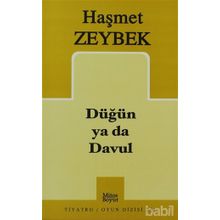 DÜĞÜN YA DA DAVUL - HAŞMET ZEYBEK