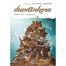 Dumankara - Hayat Bir Yangındır / Levent Cantek