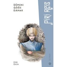 Dümeni Göğe Kırmak Piri Reis Emre Ergin