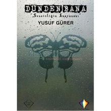 Dünden Bana Sessizliğin Anayasası - Yusuf Gürer