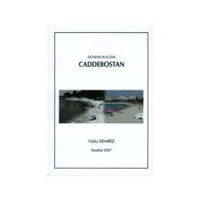 DÜNDEN BUGÜNE CADDEBOSTAN - YILDIZ DEMIRIZ