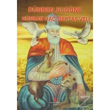 DÜNDEN BUGÜNE HÜNKAR HACI BEKTAŞ VELI (VAKTIDOLU) - KOLEKTIF