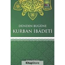 Dünden Bugüne Kurban İbadeti - Adem Karataş