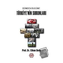 Dünden Bugüne Türkiye'nin Sorunları - Prof. Dr. Cihan Dura