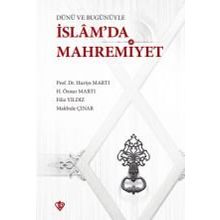 Dünü Ve Bugünüyle İslamda Mahremiyet - Huriye Martı