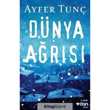 Dünya Ağrısı - Ayfer Tunç