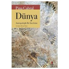 Dünya - Antropolojik Bir İnceleme - Pina Cabral