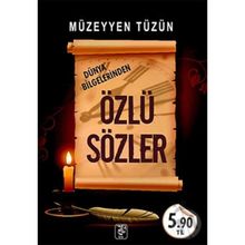 DÜNYA BILGELERINDEN ÖZLÜ SÖZLER - MÜZEYYEN TÜZÜN