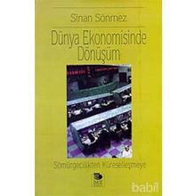 DÜNYA EKONOMISINDE DÖNÜŞÜM - SINAN SÖNMEZ