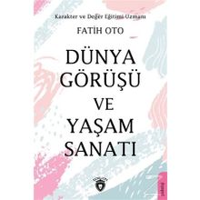 Dünya Görüşü Ve Yaşam Sanatı - Fatih Oto