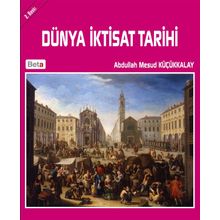 Dünya İktisat Tarihi - Abdullah Mesud Küçükkalay
