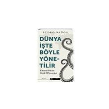 Dünya İşte Böyle Yönetilir - Pedro Banos - Epsilon Yayınevi