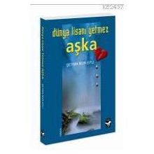 DÜNYA LİSANI YETMEZ AŞKA - ŞEYMA NUR EPLI