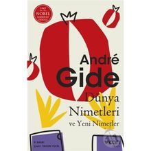 Dünya Nimetleri ve Yeni Nimetler - Andre Gide
