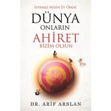 Dünya Onların Ahiret Bizim Olsun - Arif Arslan