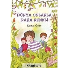 DÜNYA ONLARLA DAHA RENKLI - KEMAL ÖZER