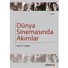 DÜNYA SİNEMASINDA AKIMLAR - ESIN COŞKUN