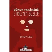 Dünya Tarihini Etkileyen Sözler - Şenay Kaya