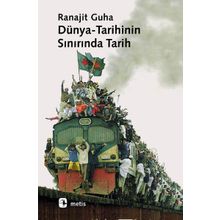 DÜNYA-TARIHININ SINIRINDA TARIH - RANAJIT GUHA