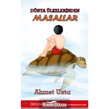 Dünya Ülkelerinden Masallar - Ahmet Usta