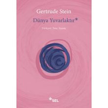 Dünya Yuvarlaktır - Gertrude Stein