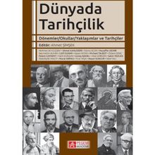 Dünyada Tarihçilik - Muzaffer Demir Ahmet Şimşek Fatih Durgun Hasan Aydın Özlem Genç Özlem Çaykent Güneş Işıksel Michael Talbot Necmettin Alkan Hasan Sungur Hilal Görgün Fatma Acun Lütfi Sunar Mehmet Ali Kılıçbay Ahmet Kanlıdere Fırat Yaşa Murat Arpacı Si