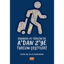 Dünyada ve Türkiyede Adan Zye Turizm Çeşitleri Nobel Bilimsel Eserler