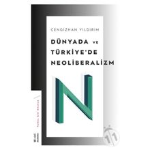 Dünyada ve Türkiye'de Neoliberalizm - Cengizhan Yıldırım