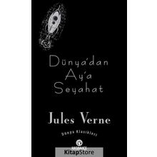 Dünya’dan Ay’a Seyahat - Jules Verne