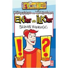 DÜNYA'DAN VE TÜRKİYE'DEN EN'LER VE İLK'LER - SERHAN BÜYÜKKEÇECİ