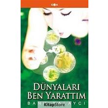 Dünyaları Ben Yarattım - Banu Kalaycı